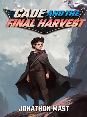 cover image of Cade and the Final Harvest